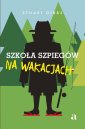 okładka książki - Szkoła szpiegów na wakacjach