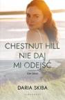 okładka książki - Chestnut. Hill Nie daj mi odejść.