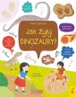 okładka książki - Co i jak? Jak żyły dinozaury?