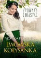 okładka książki - Dwa miasta. Lwowska kołysanka