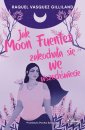 okładka książki - Jak Moon Fuentez zakochała się