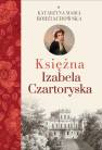 okładka książki - Księżna Izabela Czartoryska cz.