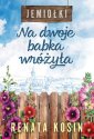 okładka książki - Na dwoje babka wróżyła. Jemiołki.