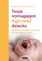 okładka książki - Twoje wymagające HIGH-NEED dziecko