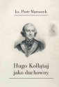 okładka książki - Hugo Kołłątaj jako duchowny