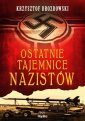 okładka książki - Ostatnie tajemnice nazistów