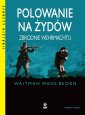 okładka książki - Polowanie na Żydów Zbrodnie Wehrmachtu