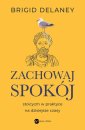 okładka książki - Zachowaj spokój. Stoicyzm w praktyce