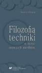 okładka książki - Filozofia techniki w dobie nowych