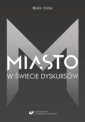 okładka książki - Miasto w świecie dyskursów