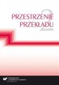 okładka książki - Przestrzenie przekładu. Tom 2