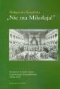 okładka książki - Nie ma Mikołaja! Starania o kształt