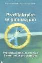 okładka książki - Profilaktyka w gimnazjum. Projektowanie,