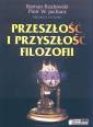 okładka książki - Przeszłość i przyszłość filozofii