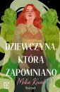 okładka książki - Dziewczyna, którą zapomniano