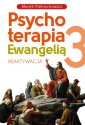 okładka książki - Psychoterapia Ewangelią 3. Reaktywacja