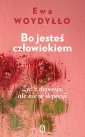 okładka książki - Bo jesteś człowiekiem. Żyć z depresją,