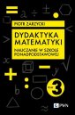 okładka książki - Dydaktyka matematyki. Tom 3. Szkoła