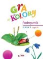 okładka podręcznika - Gra w kolory. Klasa 3. Szkoła podstawowa.