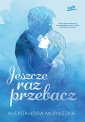 okładka książki - Jeszcze raz przebacz