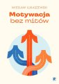 okładka książki - Motywacja bez mitów