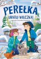 okładka książki - Perełka. Uratuj wilczka!