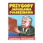 okładka książki - Przygody Jarosława Polskęzbawa