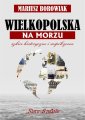 okładka książki - Wielkopolska na morzu. Szkice historyczne