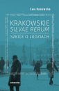 okładka książki - Krakowskie silvae rerum Szkice
