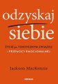 okładka książki - Odzyskaj siebie. Życie po toksycznym