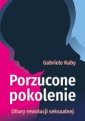 okładka książki - Porzucone pokolenie. Ofiary rewolucji