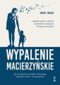 okładka książki - Wypalenie macierzyńskie. Jak je