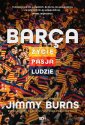 okładka książki - Barca. Życie, pasja, ludzie