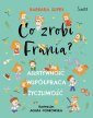 okładka książki - Co zrobi Frania? Asertywność. Współpraca....