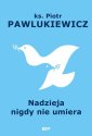 okładka książki - Nadzieja nigdy nie umiera