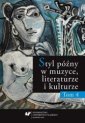 okładka książki - Styl późny w muzyce, literaturze