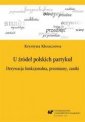 okładka książki - U źródeł polskich partykuł. Derywacja