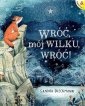 okładka książki - Wróć, mój Wilku, wróć!