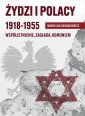 okładka książki - Żydzi i Polacy 1918-1955. Współistnienie