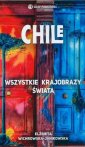 okładka książki - Chile. Wszystkie krajobrazy świata