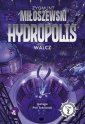 okładka książki - Hydropolis Walcz. Tom 2