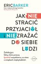 okładka książki - Jak NIE stracić przyjaciół i NIE