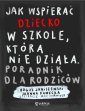 okładka książki - Jak wspierać dziecko w szkole,