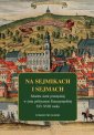 okładka książki - Na sejmikach i sejmach. Szlachta