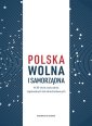 okładka książki - Polska wolna i samorządna. W 30-lecie