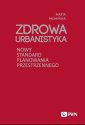 okładka książki - Zdrowa Urbanistyka