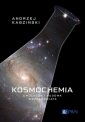 okładka książki - Kosmochemia. Ewolucja i budowa