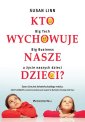 okładka książki - Kto wychowuje nasze dzieci? Big