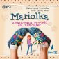 pudełko audiobooku - Mariolka Zwariowana powieść dla