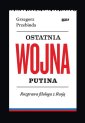 okładka książki - Ostatnia wojna Putina. Rozprawa